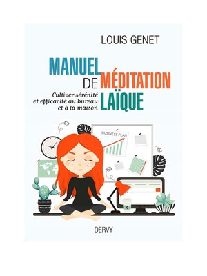 cover image of Manuel de méditation laïque--Cultiver sérénité et efficacité au bureau et à la maison